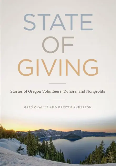 State of Giving: Stories of Oregon Nonprofits, Donors, and Volunteers Hot Picks