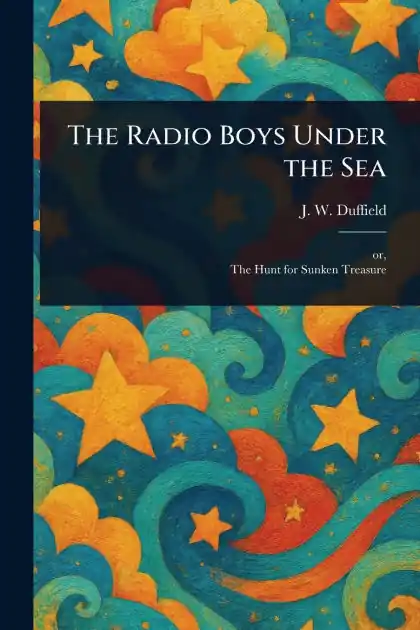 The Radio Boys Under the Sea Today Only
