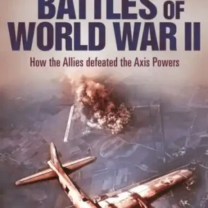 Seasonal Sale Great Battles of World War II: How the Allies Defeated the Axis Powers