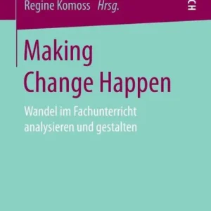 Making Change Happen: Wandel im Fachunterricht analysieren und gestalten Deal