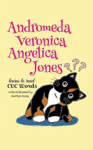 New Arrival Andromeda Veronica Angelica Jones: Learns to read: CVC Words