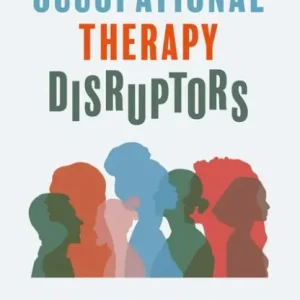Premium Occupational Therapy Disruptors: What Global OT Practice Can Teach Us About Innovation, Culture, and Community