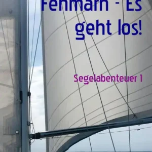 Free Delivery Fehmarn - Es geht los!: Segelabenteuer 1
