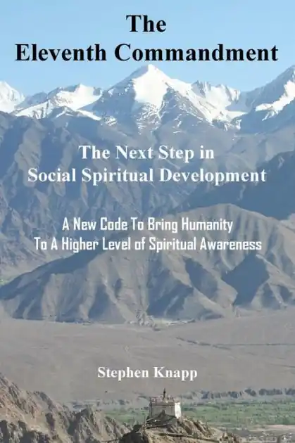 The Eleventh Commandment: The Next Step in Social Spiritual Development Must Have