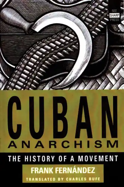 Direct From Manufacturer Cuban Anarchism: The History of a Movement
