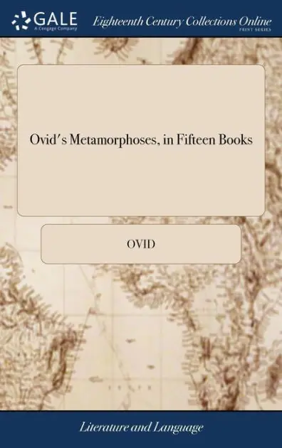 While Supplies Last Ovid's Metamorphoses, in fifteen books: with the arguments and notes of John Minellius translated into English. To which is marginally added, a prose version; ... For the use of schools. By Nathan Bailey, ... The fifth edition.