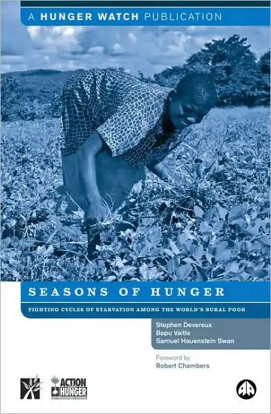 Exclusive Offer Seasons of Hunger: Fighting Cycles of Starvation Among the World's Rural Poor