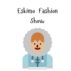 Eskimo Fashion Show Price Drop