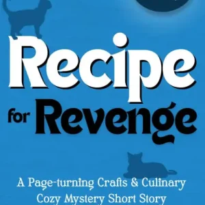 Recipe For Revenge (Silver Springs Mysteries, #0.2) Best Price