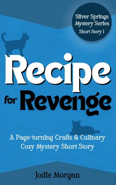 Recipe For Revenge (Silver Springs Mysteries, #0.2) Best Price