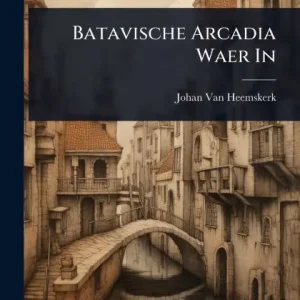 Batavische Arcadia Waer In Save Now