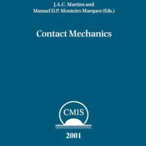Best Price Contact Mechanics: Proceedings of the 3rd Contact Mechanics International Symposium, Praia da Consolação, Peniche, Portugal, 17-21 June 2001