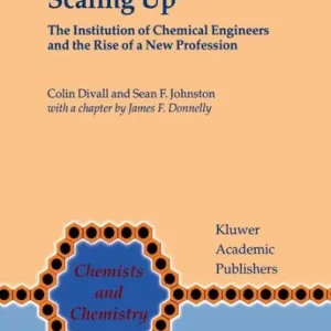 Big Sale Scaling Up: The Institution of Chemical Engineers and the Rise of a New Profession
