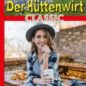 Das neue Fräulein Lehrerin: Toni der Hüttenwirt Classic 27 - Heimatroman Exclusive Offer