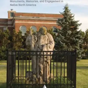 Archaeologies of Placemaking: Monuments, Memories, and Engagement in Native North America Must Have