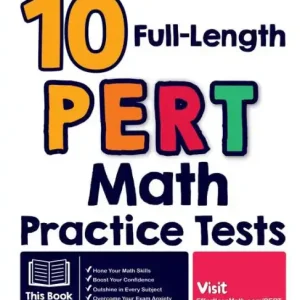 10 Full Length PERT Math Practice Tests: The Practice You Need to Ace the PERT Math Test Cheap