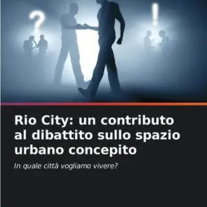 Rio City: un contributo al dibattito sullo spazio urbano concepito Fan Favorite