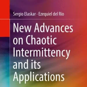 Special Discount New Advances on Chaotic Intermittency and its Applications