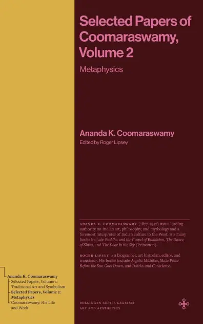 Bulk Order Selected Papers of Coomaraswamy, Volume 2: Metaphysics