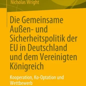 Wholesale Die Gemeinsame Außen- und Sicherheitspolitik der EU in Deutschland und dem Vereinigten Königreich: Kooperation, Ko-Optation und Wettbewerb