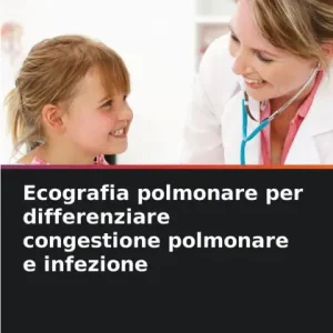 Holiday Sale Ecografia polmonare per differenziare congestione polmonare e infezione