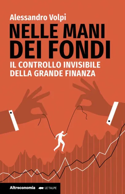 Nelle mani dei fondi: Il controllo invisibile della grande finanza Limited Edition