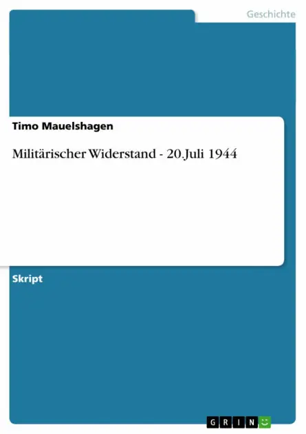 Militärischer Widerstand - 20.Juli 1944 Premium