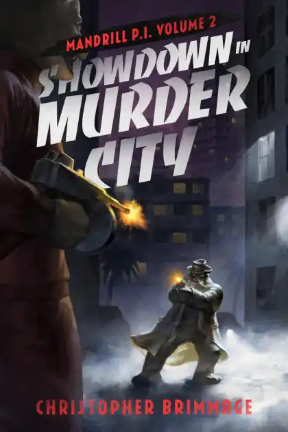 MANDRILL P.I. Volume 2: Showdown in Murder City Exclusive