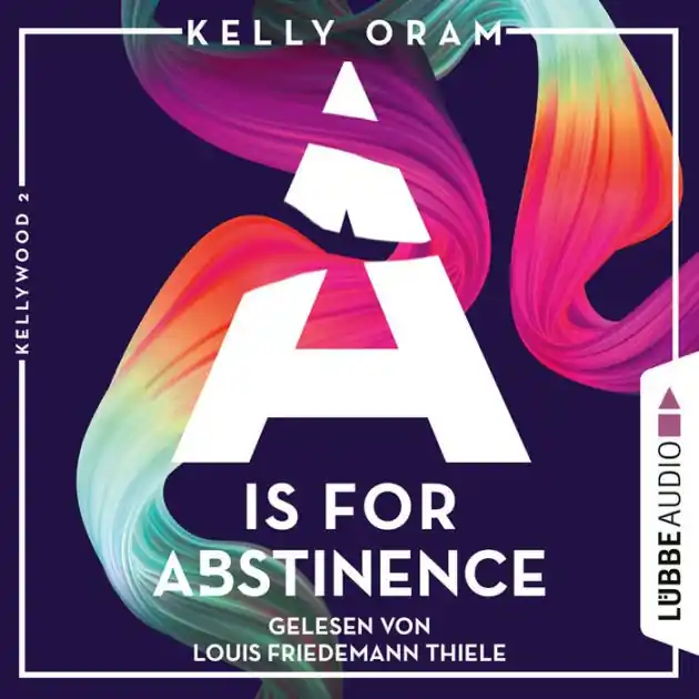 is for Abstinence, A - Kellywood-Dilogie, Band 2 (Ungekürzt) Reduced Price