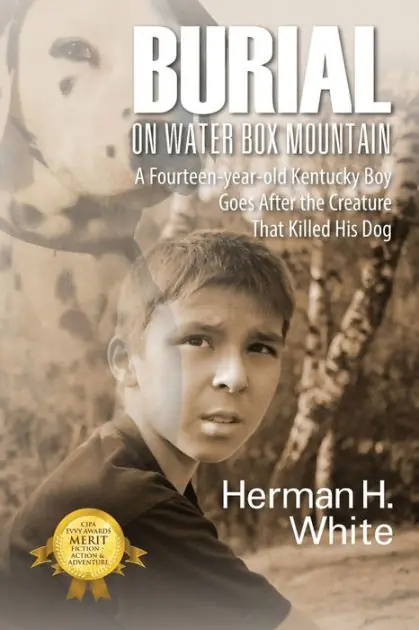 Popular Burial on Water Box Mountain: A Fourteen-Year-Old Kentucky Boy Goes After the Creature That Killed His Dog