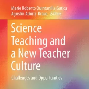 Science Teaching and a New Teacher Culture: Challenges and Opportunities Deal