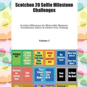 Scotchon 20 Selfie Milestone Challenges Scotchon Milestones for Memorable Moments, Socialization, Indoor & Outdoor Fun, Training Volume 3 Next Day Delivery