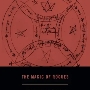 The Magic of Rogues: Necromancers in Early Tudor England Warranty Included