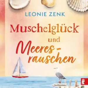Muschelglück und Meeresrauschen: Ein Nordsee-Roman Ein kleiner Muschelladen in St. Peter-Ording: romantische Unterhaltung für den Urlaub Bulk Order