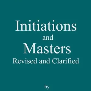 Premium Initiations and Masters: Revised and Clarified