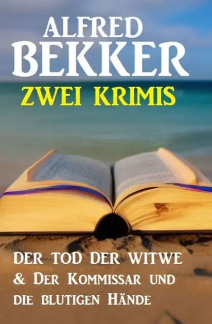 Today Only Zwei Krimis: Der Tod der Witwe & Der Kommissar und die blutigen Hände