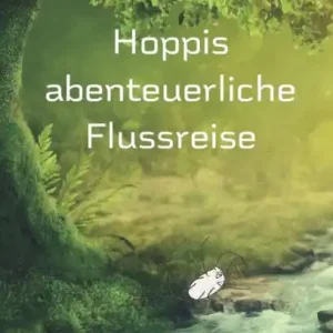 Exclusive Offer Hoppis abenteuerliche Flussreise