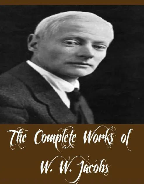 The Complete Works of W. W. Jacobs (19 Complete Works of W. W. Jacobs Including Salthaven, Sea Urchins, Ships Company, Short Cruises, The Ghost of Jerry Bundler, Night Watches, A Master of Craft, Deep Waters, The Monkey's Paw, Light Freights, And More) Budget