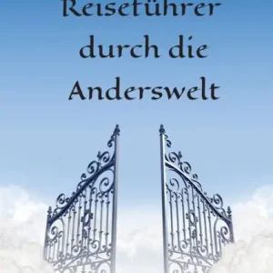 Same Day Shipping Reiseführer durch die Anderswelt: Die Kunst des Sterbens -Auflösen von Angst und Tabus