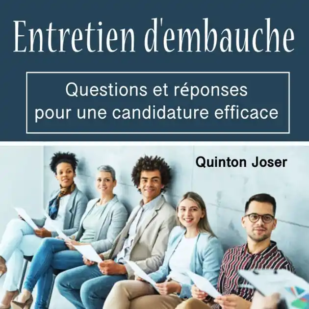 Entretien d'embauche: Questions et réponses pour une candidature efficace Best Seller