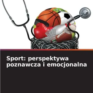 Sport: perspektywa poznawcza i emocjonalna Buy Today