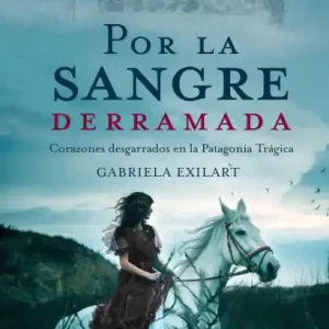 Wholesale Por la sangre derramada: Corazones desgarrados en la Patagonia Trágica