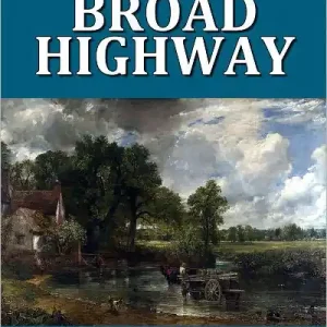 New Release The Broad Highway by Jeffery Farnol