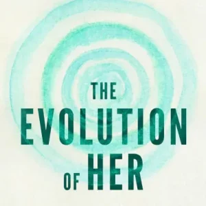 Discount The Evolution of Her: Redefining Your Beliefs about Your Feminine Identity