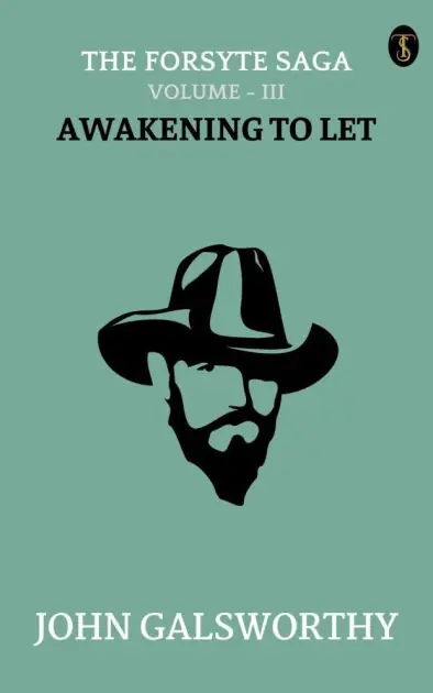 The Forsyte Saga, Volume III. Awakening To Let Free Returns