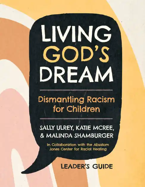 Living God's Dream, Leader Guide: Dismantling Racism for Children Fresh Stock