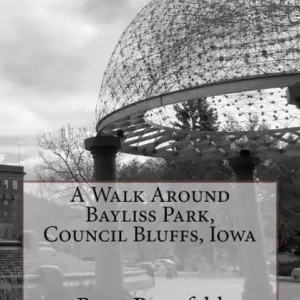 Hot Deal A Walk Around Bayliss Park, Council Bluffs, Iowa