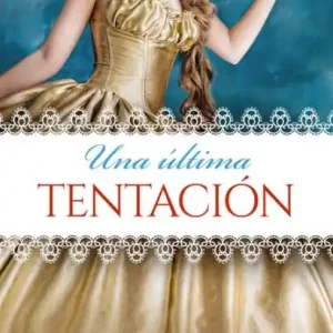 Una última tentación (Una última noche en Almack's 5) Money Back Guarantee