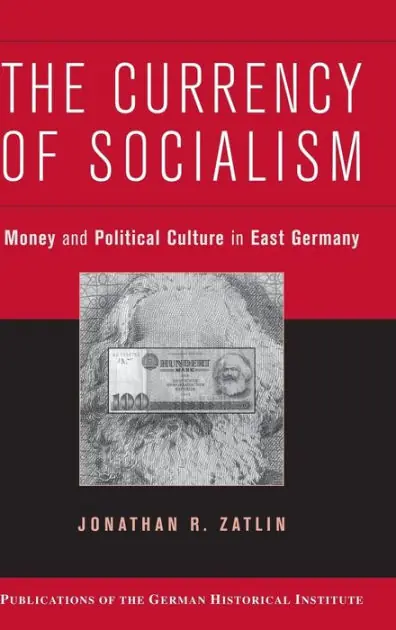 The Currency of Socialism: Money and Political Culture in East Germany Best Price