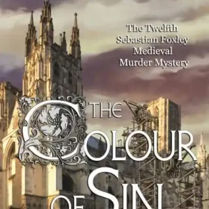 The Colour of Sin: A Sebastian Foxley Medieval Murder Mystery Direct From Factory